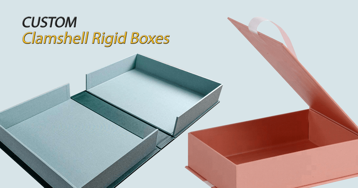 Custom Clamshell Rigid Boxes RushCustomBoxes
